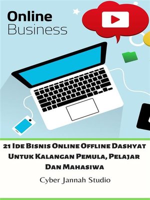 cover image of 21 Ide Bisnis Online Offline Dashyat Untuk Kalangan Pemula, Pelajar Dan Mahasiwa